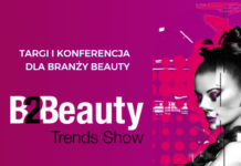 Najpiękniejsza strona Warszawy! Sprawdź program B2Beauty Trends Show!