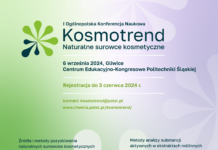 I Ogólnopolska Konferencja Naukowa „Kosmotrend – Naturalne surowce kosmetyczne”