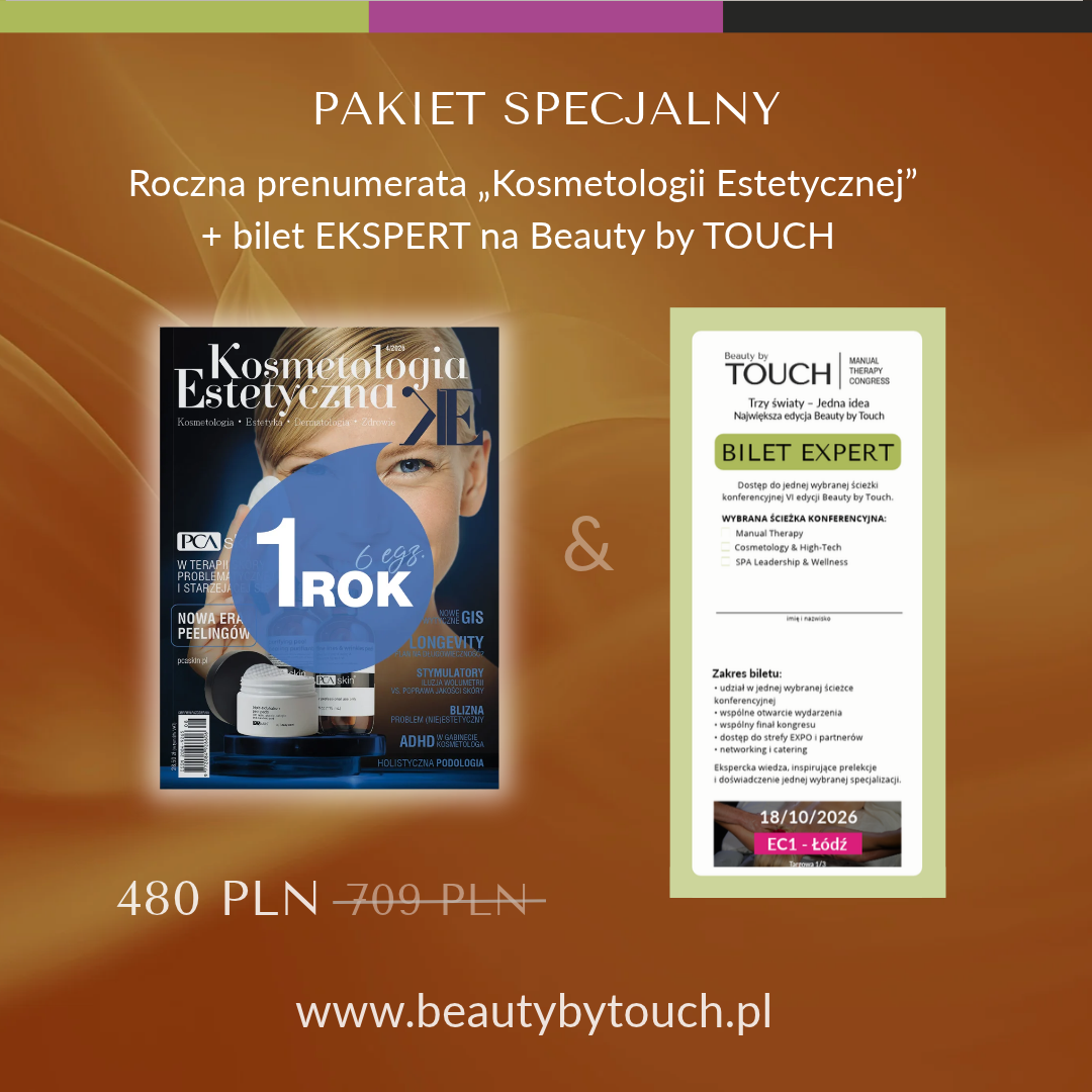 Pakiet Bilet Expert na VI Kongres Beauty By Touch oraz roczna prenumerata "Kosmetologii Estetycznej"
